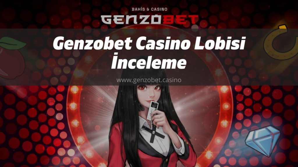 Genzobet Casino Lobisi